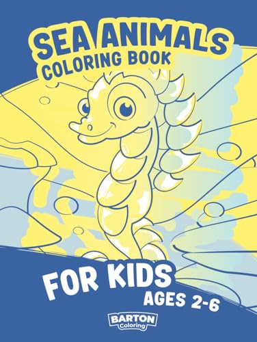 Sea Animals Coloring Book For Kids Ages 2-6: Many High-Quality Illustrations Of Underwater Creatures, Including Fish, Seahorses, Jellyfish, Sharks, ... Octopus, Shrimps, And Other Marine Life. von Independently published